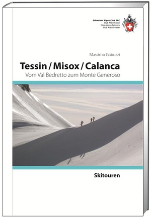 Skitouren Tessin / Misox / Calanca  