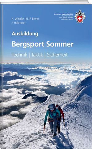 Bergsport Sommer Technik,Taktik, Sicherheit
