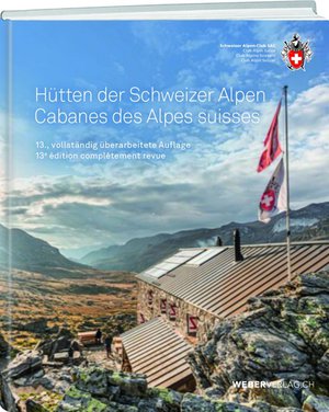 Hütten der Schweizer Alpen / Cabanes des Alpes Suisse  