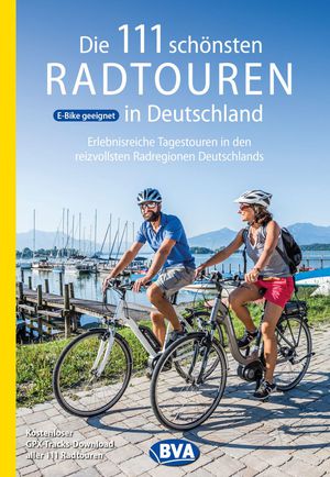 Die 111 schönsten Radtouren in Deutschland GPS  