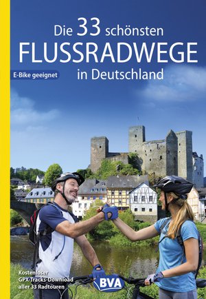 Die 33 schönsten Flussradwege in Deutschland GPS  