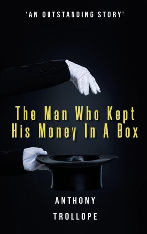 The Man Who Kept His Money In A Box 