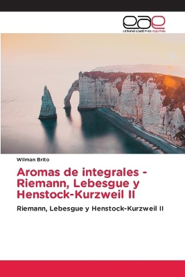 Aromas de integrales - Riemann, Lebesgue y Henstock-Kurzweil II