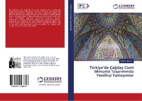 Türkiye¿de Ça¿da¿ Cami Mimarisi Tasar¿m¿nda Yenilikçi Yakla¿¿mlar