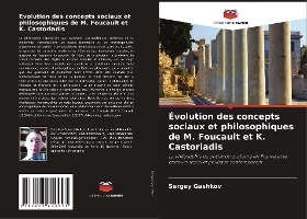 Évolution des concepts sociaux et philosophiques de M. Foucault et K. Castoriadis