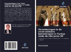 Veranderingen in de civiel-militaire betrekkingen in Turkije sinds de late jaren 90