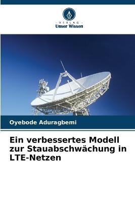 Ein verbessertes Modell zur Stauabschw�chung in LTE-Netzen