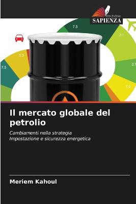 Il mercato globale del petrolio