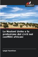 Le Nazioni Unite e la protezione dei civili nei conflitti africani