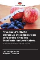 Niveaux d'activit� physique et composition corporelle chez les �tudiants universitaires