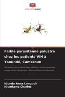 Faible parasit�mie palustre chez les patients VIH � Yaound�, Cameroun