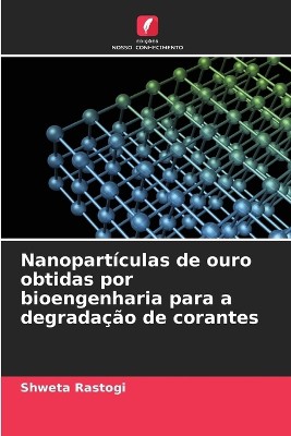 Nanopart�culas de ouro obtidas por bioengenharia para a degrada��o de corantes