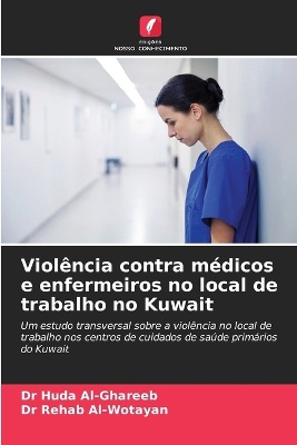 Viol�ncia contra m�dicos e enfermeiros no local de trabalho no Kuwait