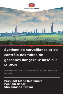 Syst�me de surveillance et de contr�le des fuites de gazoducs dangereux bas� sur le WSN