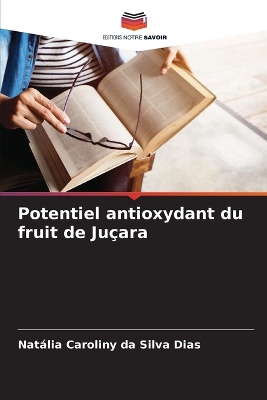 Potentiel antioxydant du fruit de Ju�ara