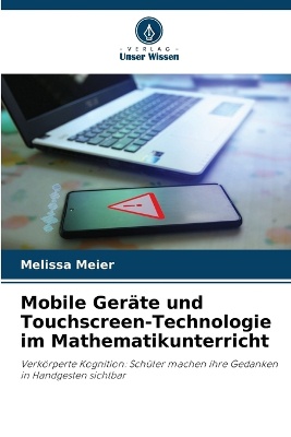 Mobile Ger�te und Touchscreen-Technologie im Mathematikunterricht