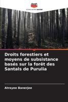 Droits forestiers et moyens de subsistance bas�s sur la for�t des Santals de Purulia