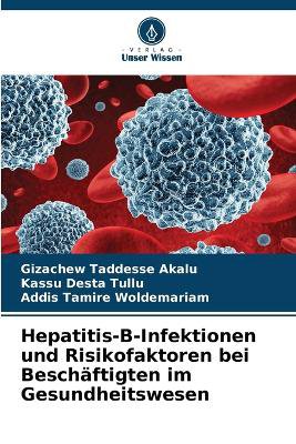 Hepatitis-B-Infektionen und Risikofaktoren bei Besch�ftigten im Gesundheitswesen