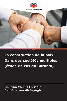 La construction de la paix Dans des soci�t�s multiples (�tude de cas du Burundi)