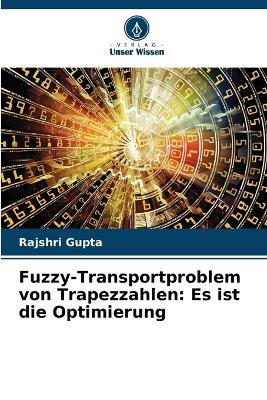 Fuzzy-Transportproblem von Trapezzahlen