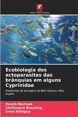 Ecobiologia dos ectoparasitas das br�nquias em alguns Cyprinidae