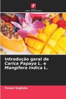 Introdu��o geral de Carica Papaya L. e Mangifera Indica L.