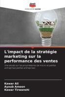 L'impact de la strat�gie marketing sur la performance des ventes