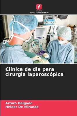 Cl�nica de dia para cirurgia laparosc�pica