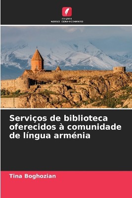 Servi�os de biblioteca oferecidos � comunidade de l�ngua arm�nia