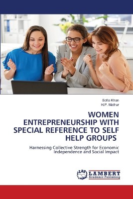 Women Entrepreneurship with Special Reference to Self Help Groups