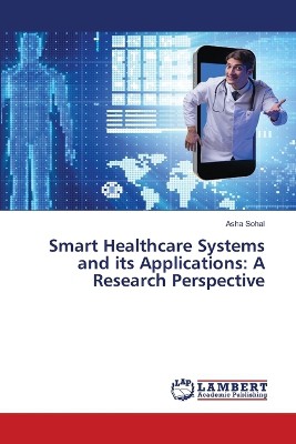 Smart Healthcare Systems and its Applications