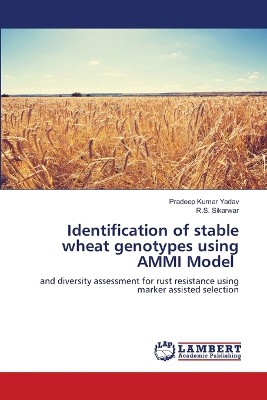 Identification of stable wheat genotypes using AMMI Model
