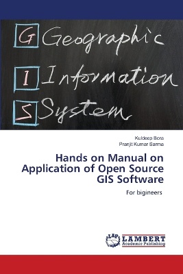 Hands on Manual on Application of Open Source GIS Software