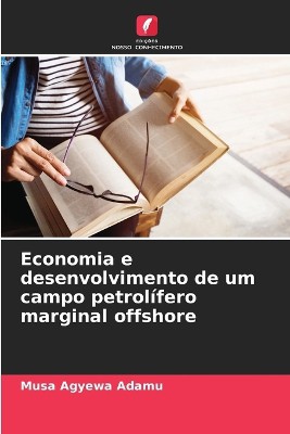 Economia e desenvolvimento de um campo petrol�fero marginal offshore