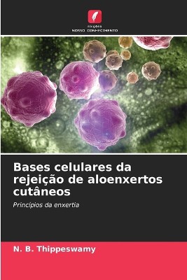 Bases celulares da rejei��o de aloenxertos cut�neos