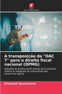 A transposi��o da "DAC 7" para o direito fiscal nacional (DPMG)