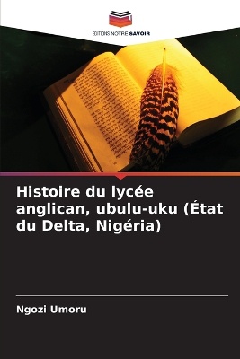 Histoire du lyc�e anglican, ubulu-uku (�tat du Delta, Nig�ria)