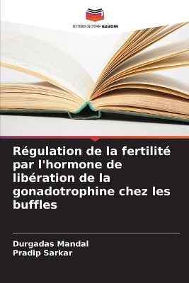 R�gulation de la fertilit� par l'hormone de lib�ration de la gonadotrophine chez les buffles