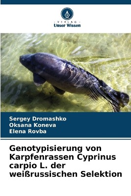 Genotypisierung von Karpfenrassen Cyprinus carpio L. der wei�russischen Selektion