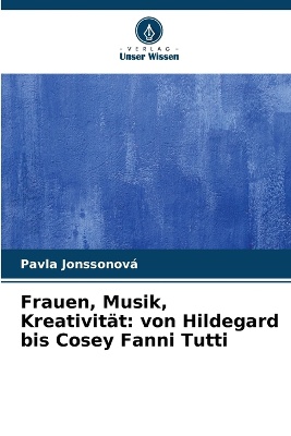 Frauen, Musik, Kreativität: von Hildegard bis Cosey Fanni Tutti