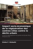 Impact socio-�conomique de la r�g�n�ration des centres-villes contre le d�clin urbain