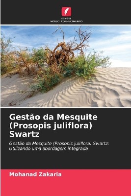 Gest�o da Mesquite (Prosopis juliflora) Swartz