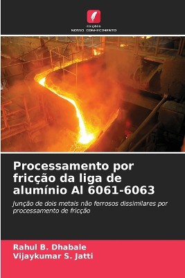Processamento por fricção da liga de alumínio Al 6061-6063