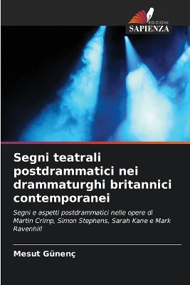 Segni teatrali postdrammatici nei drammaturghi britannici contemporanei