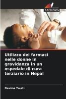 Utilizzo dei farmaci nelle donne in gravidanza in un ospedale di cura terziario in Nepal