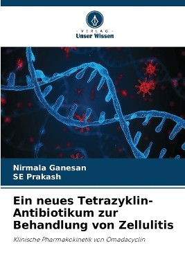 Ein neues Tetrazyklin-Antibiotikum zur Behandlung von Zellulitis
