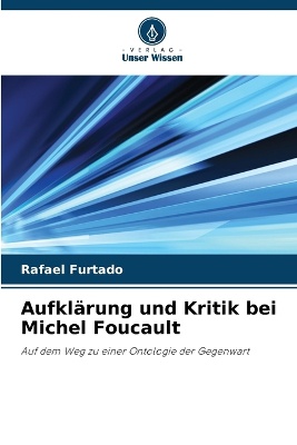 Aufkl�rung und Kritik bei Michel Foucault