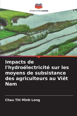 Impacts de l'hydro�lectricit� sur les moyens de subsistance des agriculteurs au Vi�t Nam
