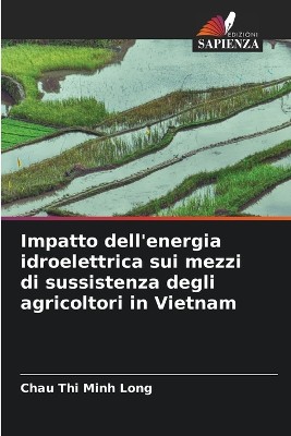 Impatto dell'energia idroelettrica sui mezzi di sussistenza degli agricoltori in Vietnam