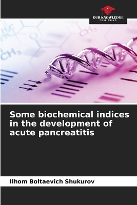 Some biochemical indices in the development of acute pancreatitis